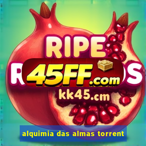 alquimia das almas torrent
